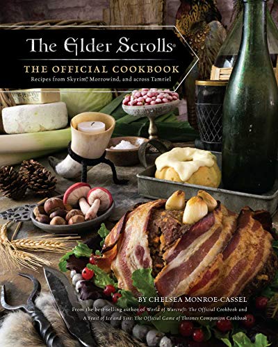 Elder Scrolls: The Official Cookbook: The Official Cookbook: Recipes from Skyrim, Morrowind, and across Tamriel