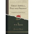 Great Amwell, Past and Present: Compiled from Various Sources (Classic Reprint)