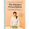 The Kitchen Prescription: THE SUNDAY TIMES BESTSELLER: 101 delicious everyday recipes to revolutionise your gut health