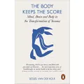 By Bessel van der Kolk The Body Keeps the Score Mind Brain and Body in the Transformation of Trauma Paperback - 24 Sept 2015