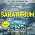 The Sanatorium: The spine-tingling #1 Sunday Times bestseller and Reese Witherspoon Book Club Pick