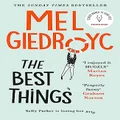 The Best Things: The warm, funny, life-affirming novel from Mel Giedroyc