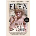 Acid for the Children: A Memoir