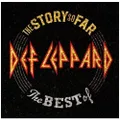 The Story So Far: The Best Of Def Leppard [2 CD]