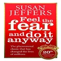 Feel The Fear And Do It Anyway: How to Turn Your Fear and Indecision into Confidence and Action by Susan Jeffers (4-Jan-2007) Paperback