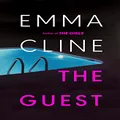 The Guest: The compulsive new novel from the bestselling author of THE GIRLS