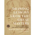 Drawing Lessons from the Great Masters: 45th Anniversary Edition