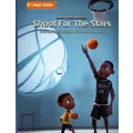 Shoot for the Stars: Story of Courage and Perseverance