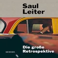 Saul Leiter: Die grosse Retrospektive