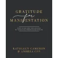 Gratitude For Manifestation - How To Become The Master Of Your Life Through Gratitude