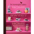 The Hummingbird Bakery Home Sweet Home: 100 new recipes for baking brilliance
