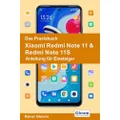 Das Praxisbuch Xiaomi Redmi Note 11 & Redmi Note 11S - Anleitung fuer Einsteiger
