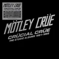 Crucial Crue: The Studio Albums 1981-1989