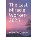 The Last Miracle Worker-2025