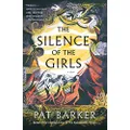 The Silence of the Girls: A Novel