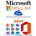 Handbuch Microsoft Office 365 - Version 2024: Leitfaden um alles zu beherrschen, was Sie über Word, Excel, Powerpoint, Access, Outlook und mehr (German Edition)