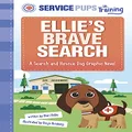 Ellie’s Brave Search: A Search and Rescue Dog Graphic Novel