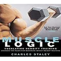 Muscle Logic : Escalating Density Training : Changes The Rules for Maximum-Impact Weight Training