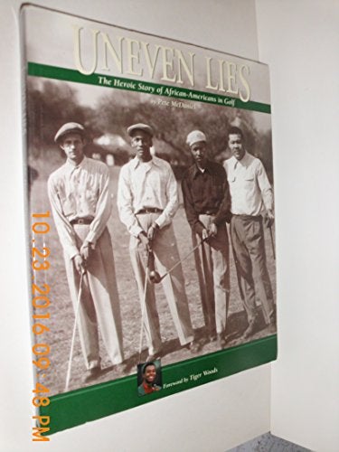 Uneven Lies: The Heroic Story of African-americans in Golf