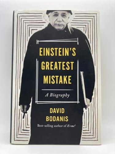Einstein's Greatest Mistake: A Biography