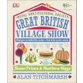 RHS Great British Village Show: What Goes on Behind the Scenes and How to be a Prize-Winner