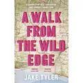 A Walk from the Wild Edge: ‘This Book Has Changed Lives’ Chris Evans