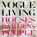 Vogue Living: Houses, Gardens, People: Houses, Gardens, People