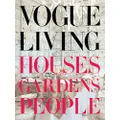 Vogue Living: Houses, Gardens, People: Houses, Gardens, People
