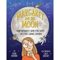Margaret and the Moon: How Margaret Hamilton Saved the First Lunar Landing