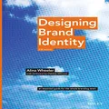 Designing Brand Identity: An Essential Guide for the Whole Branding Team