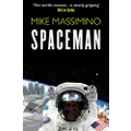 Spaceman: An Astronaut's Unlikely Journey to Unlock the Secrets of the Universe