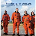 Infinite Worlds: The People and Places of Space Exploration