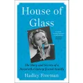 House of Glass: The Story and Secrets of a Twentieth-Century Jewish Family