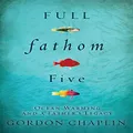 Full Fathom Five: Ocean Warming and a Father's Legacy