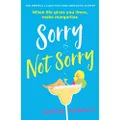 Sorry Not Sorry: The perfect laugh out loud romantic comedy