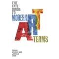 Tate Guide to Modern Art Terms, The