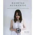 Hashtag Authentic: Finding creativity and building a community on Instagram and beyond
