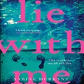 Lie With Me: The must-read Richard & Judy Bookclub Pick