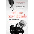 Tell Me How It Ends: Sixties glamour meets film noir in a gripping drama of long-buried secrets and dark revenge