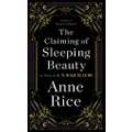 The Claiming of Sleeping Beauty: A Novel: 1