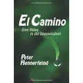 El Camino: Eine Reise in die Ungewissheit (German Edition)