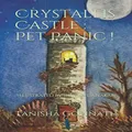 Crystallis Castle : Pet Panic ! (The Crystallis Series)