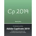 Adobe Captivate 2019: Erfolgreich(e) Screencasts und E-Learning-Anwendungen erstellen (German Edition)