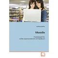 Moodle: Praxisbeispiel für online Sprachunterricht mit Handbuch (German Edition)