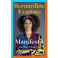 Manifesto: A radically honest and inspirational memoir from the Booker Prize winning author of Girl, Woman, Other