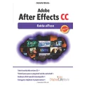 Adobe After Effects Cc: Guida All'uso (Italian Edition)