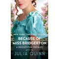 Because of Miss Bridgerton: A Bridgerton Prequel: 01