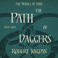 The Path Of Daggers: Book 8 of the Wheel of Time (soon to be a major TV series)