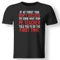 Do It Like PE Teacher Told You Funny Gift T Shirt