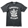 Mens Namaste Bitches Funny Sarcastic Joke T Shirt (Tee)